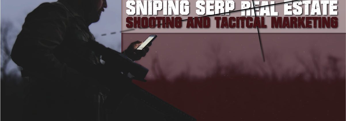 Shooting and Tactical Marketing | Sniping Valuable SERP Real Estate