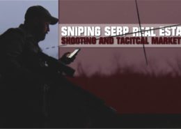 Shooting and Tactical Marketing | Sniping Valuable SERP Real Estate