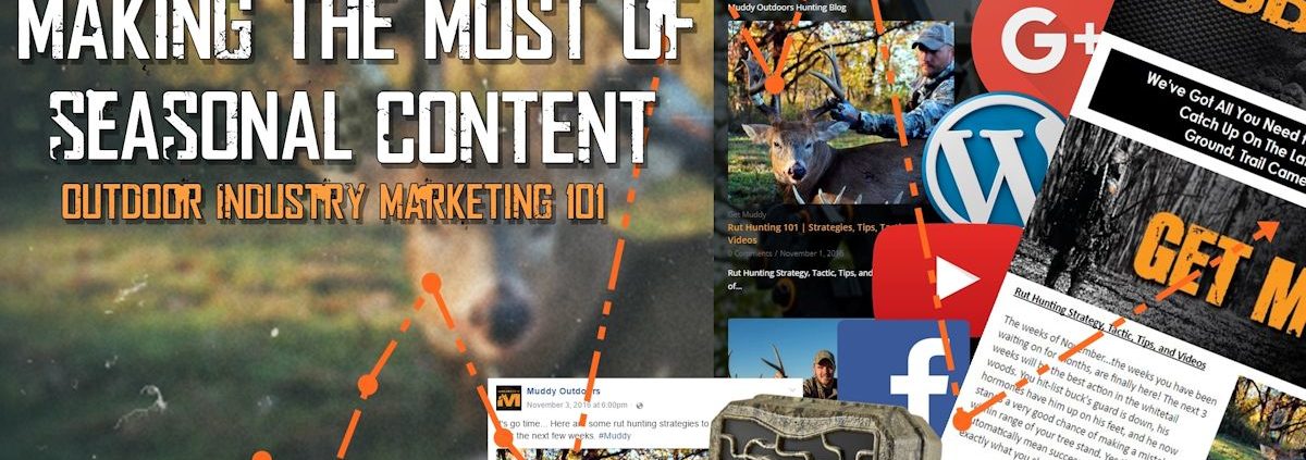 Outdoor Industry Marketing 101 | Capitalizing on Seasonal Content
